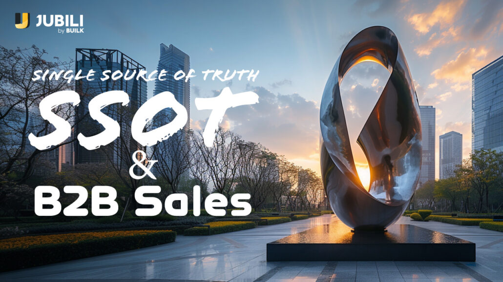 JUBILI Single Source of Truth B2B Sales
